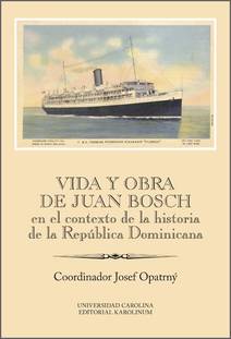 Obálka Vida y obra de Juan Bosch en el contexto de la historia de la República Dominicana