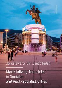 Obálka Materializing Identities in Socialist and Post-Socialist Cities