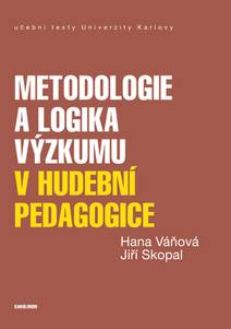 Obálka Metodologie a logika výzkumu v hudební pedagogice