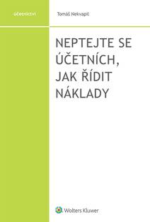 Obálka Neptejte se účetních, jak řídit náklady