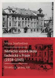 Obálka Německá vysoká škola technická v Praze (1938–1945)