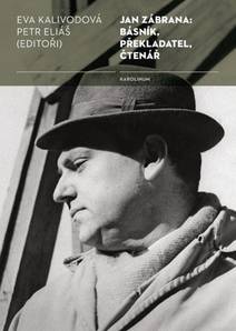 Obálka Jan Zábrana: básník, překladatel, čtenář