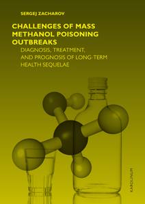 Obálka Challenges of mass methanol poisoning outbreaks: Diagnosis, treatment and prognosis in long term health sequelae