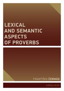 Obálka Lexical and Semantic Aspects of Proverbs