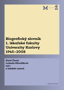 Obálka Biografický slovník 1. lékařské fakulty Univerzity Karlovy 1945–2008. 2. svazek M-Ž.