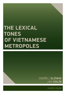 Obálka The Lexical Tones of Vietnamese Metropoles