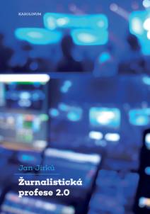 Obálka Žurnalistická profese 2.0