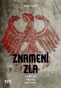 Obálka Znamení zla: Utajené dějiny nacismu