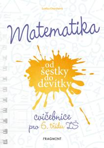 Obálka Matematika od šestky do devítky - Cvičebnice pro 6. třídu ZŠ