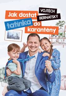 Obálka Vojtěch Bernatský: Jak dostat tatínka do karantény