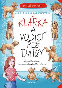 Obálka Zvířecí pomocníci - Klárka a vodicí pes Daisy