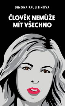 Obálka Člověk nemůže mít všechno