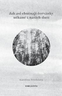 Obálka Jak asi chutnají červánky utkané z našich duší