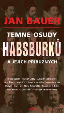 Obálka Temné osudy Habsburků a jejich příbuzných