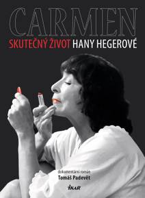 Obálka Carmen – Skutečný život Hany Hegerové
