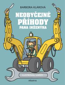 Obálka Neobyčejné příběhy pana inženýra