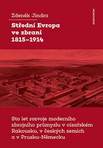 Obálka Střední Evropa ve zbrani 1815–1914