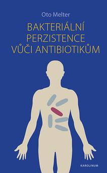 Obálka Bakteriální perzistence vůči antibiotikům
