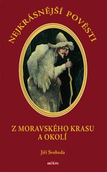 Obálka Nejkrásnější pověsti: Z moravského krasu a okolí