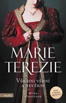 Obálka Marie Terezie: Všichni věrní a nevěrní