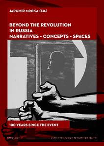 Obálka Beyond the Revolution in Russia: Narratives – Concepts – Spaces