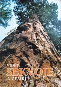 Obálka Vidět sekvoje, ... a zemřít