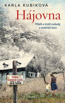 Obálka Hájovna - Příběh o ztrátě svobody a mateřské lásce