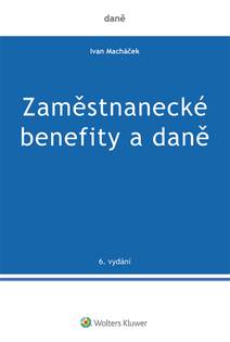 Obálka Zaměstnanecké benefity a daně - 6. vydání