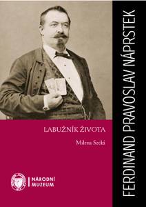 Obálka Ferdinand Pravoslav Náprstek: Labužník života