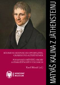 Obálka Pohanská obětiště, hroby a starožitnosti v Čechách