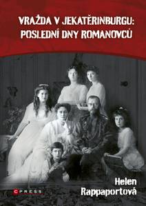 Obálka Vražda v Jekatěrinburgu: poslední dny Romanovců
