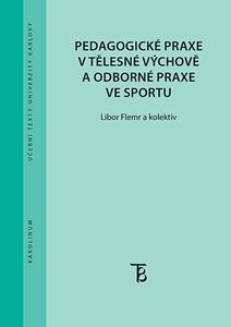 Obálka Pedagogické praxe v tělesné výchově a odborné praxe ve sportu