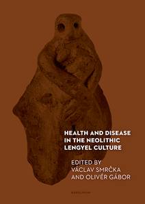 Obálka Health and Disease in the Neolithic Lengyel Culture