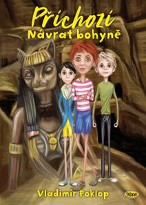 Obálka Příchozí - Kniha třetí - Návrat bohyně