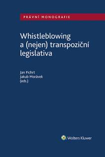 Obálka Whistleblowing a (nejen) transpoziční legislativa
