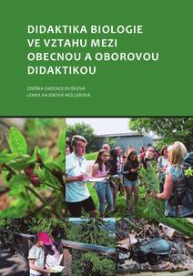 Obálka Didaktika biologie ve vztahu mezi obecnou a oborovou didaktikou