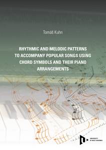 Obálka Rhythmic and melodic patterns to accompany popular songs using chord symbols and their piano arrangements