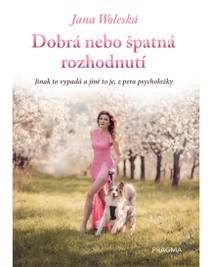 Obálka Dobrá nebo špatná rozhodnutí