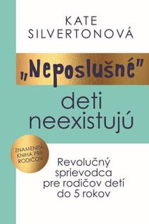 Obálka „Neposlušné“ deti neexistujú