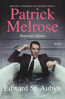 Obálka Patrick Melrose: Materské mlieko