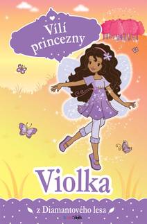 Obálka Vílí princezny - Violka z Diamantového lesa