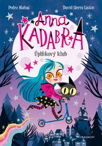 Obálka Anna Kadabra – Úplňkový klub