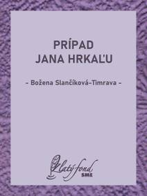 Obálka Prípad Jana Hrkaľu