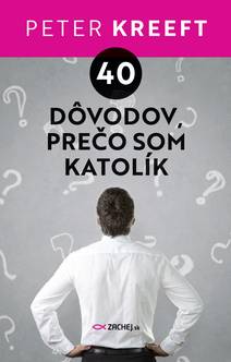 Obálka 40 dôvodov, prečo som katolík