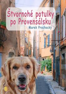 Obálka Štvornohé potulky po Provensálsku