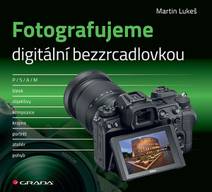 Obálka Fotografujeme digitální bezzrcadlovkou