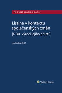 Obálka Listina v kontextu společenských změn (K 30. výročí jejího přijetí)