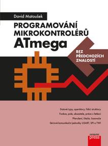 Obálka Programování mikrokontrolérů ATmega bez předchozích znalostí