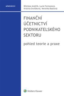Obálka Finanční účetnictví podnikatelského sektoru, pohled teorie a praxe