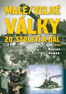 Obálka Malé (velké) války dvacátého století a dál